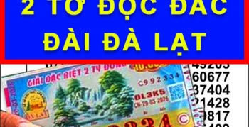 Chiều 31-3: Lộ diện nơi trúng độc đắc Đà Lạt, Kiên Giang